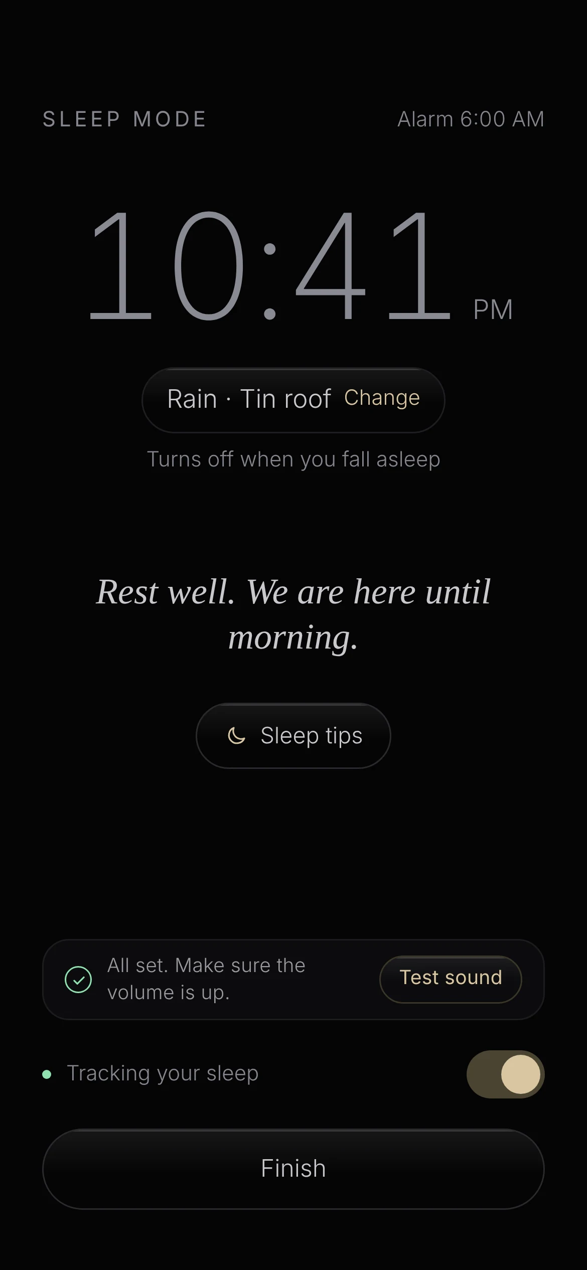 Sleep mode with the rain mix and the alarm ready.